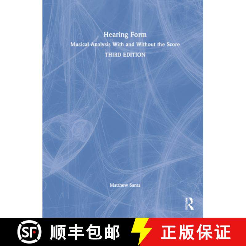 【3-4周达】Hearing Form: Musical Analysis with and Without the Score [9780367703820]