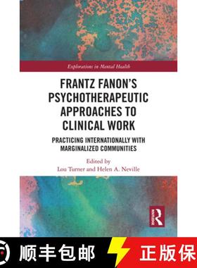 【3-4周达】Frantz Fanon's Psychotherapeutic Approaches to Clinical Work : Practicing Internationally ... [9781138611573]
