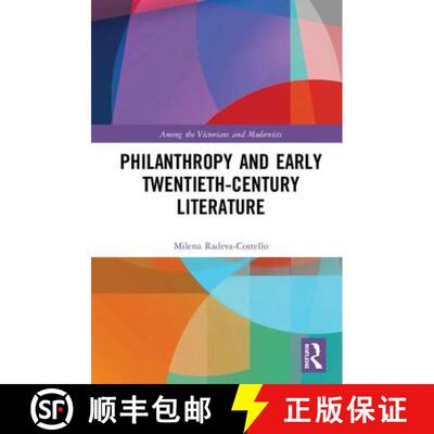 【3-4周达】Philanthropy and Early Twentieth-Century British Literature [9781138066496]