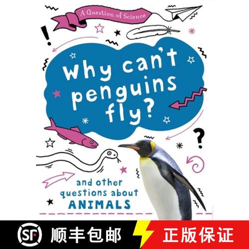 【3-4周达】A Question of Science: Why can't penguins fly? And other questions about animals [9781526311634]
