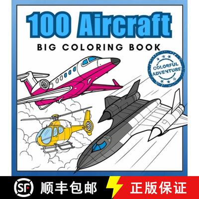 【3-4周达】100 Aircraft Big Coloring Book: Airplanes, Jet Fighters, Helicopters & More! Realistic Col... [9788397665514]