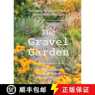 【3-4周达】精装 The Gravel Garden : Visionary, Drought-Defying, Naturalistic Designs [9781643264820]