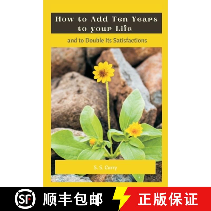 【3-4周达】How to Add Ten Years to your Life and to Double Its Satisfactions [9789390439508]