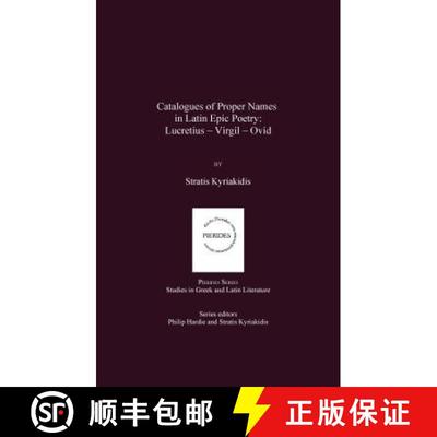 预订 Catalogues of Proper Names in Latin Epic Poetry: Lucretius - Virgil - Ovid [9781847181466]