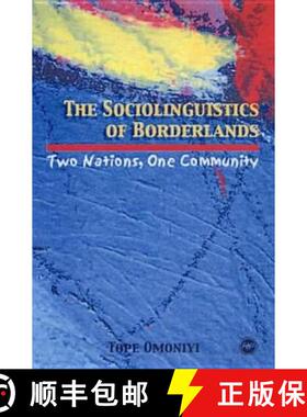 【3-4周达】Sociolinguistics Of Borderlands: Two Nations, One Community [9780865439115]