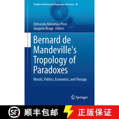 【3-4周达】精装 Bernard de Mandeville's Tropology of Paradoxes: Morals, Politics, Economics, and Therapy [9783319193809]
