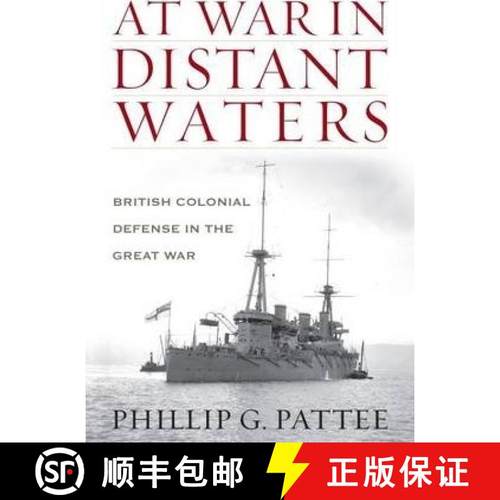 【3-4周达】At War in Distant Waters: British Colonial Defence in the Great War: British Colonial Defe... [9781848327511]
