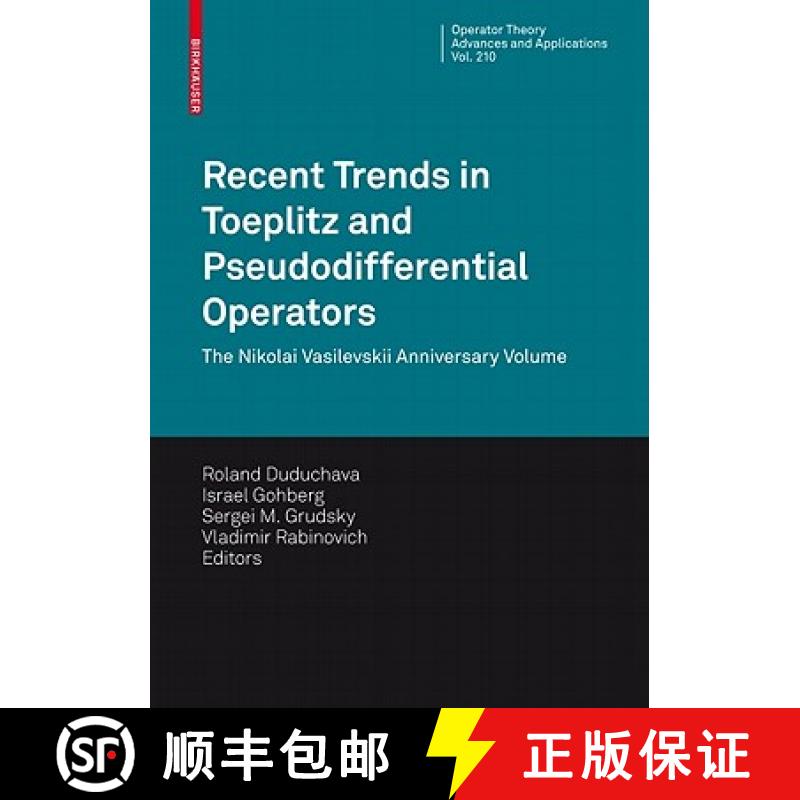 【3-4周达】Recent Trends in Toeplitz and Pseudodifferential Operators: The Nikolai Vasilevskii Annive... [9783034605472]