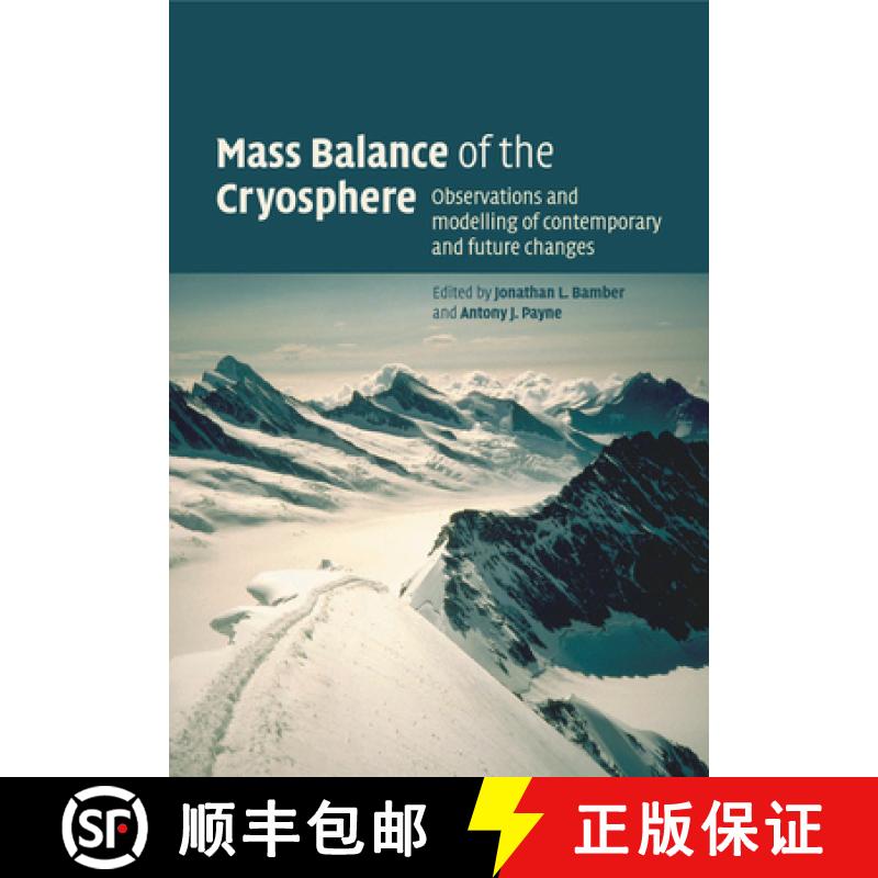 【3-4周达】Mass Balance of the Cryosphere: Observations and Modelling of Contemporary and Future Changes [9781108457217]