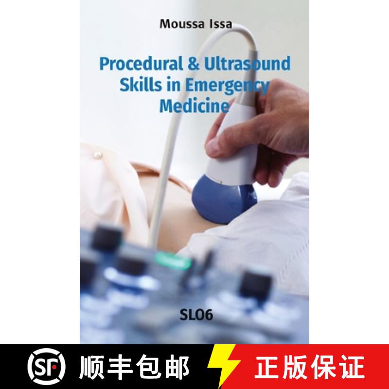 【2-3周达】Procedural & Ultrasound Skills in Emergency Medicine: SLO6 [9781916029699]