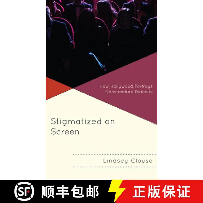 预订 Stigmatized on Screen : How Hollywood Portrays Nonstandard Dialects [9781793647436]