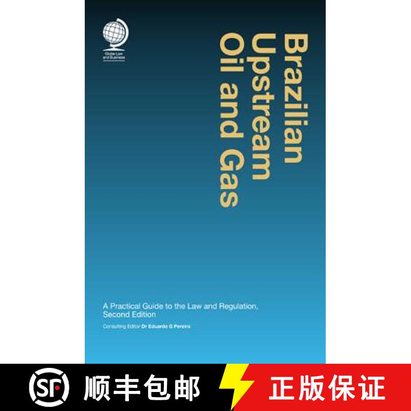 【3-4周达】Brazilian Upstream Oil and Gas : A Practical Guide to the Law and Regulation, Second Edition [9781911078050]