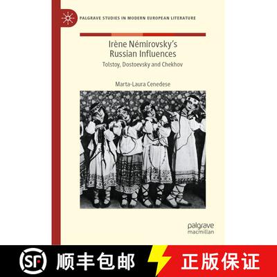 【3-4周达】Irène Némirovsky's Russian Influences : Tolstoy, Dostoevsky and Chekhov [9783030442026]