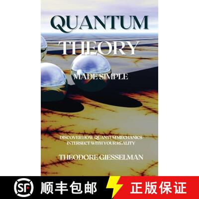 【3-4周达】Quantum Theory Made Simple: Discover how Quantum Mechanics Intersect with Your Reality [9781914045547]