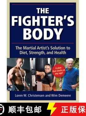 【3-4周达】The Fighter's Body : The Martial Artist's Solution to Diet, Strength, and Health [9781594394980]