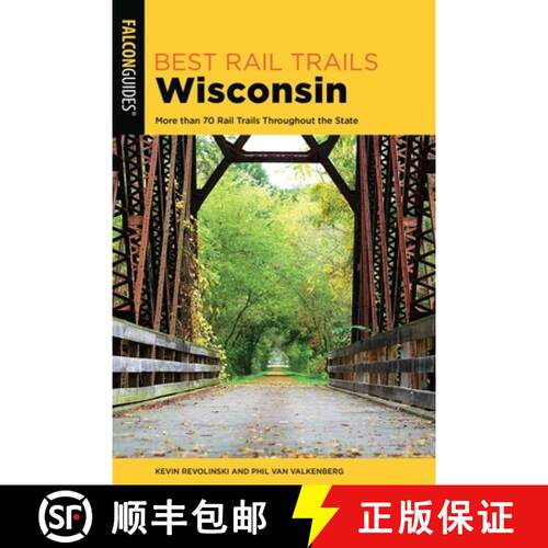 【3-4周达】Best Rail Trails Wisconsin: More than 70 Rail Trails Throughout the State, 2nd Edition (2n... [9781493050550]