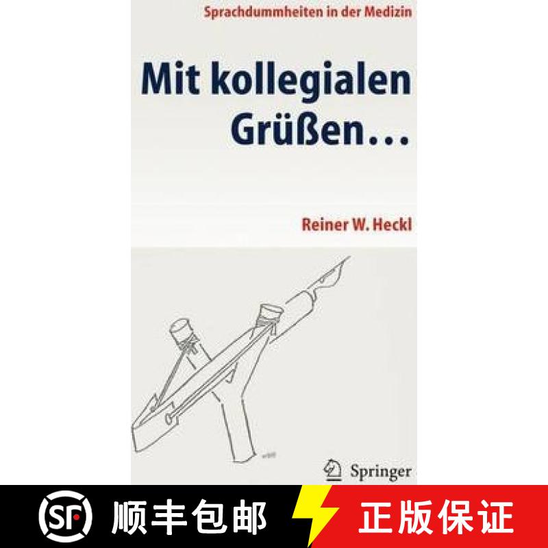【3-4周达】Mit Kollegialen Grüßen ...: Sprachdummheiten in Der Medizin [9783642241581]