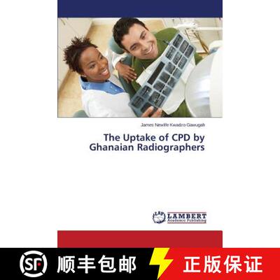 预订 The Uptake of CPD by Ghanaian Radiographers [9783659698484]