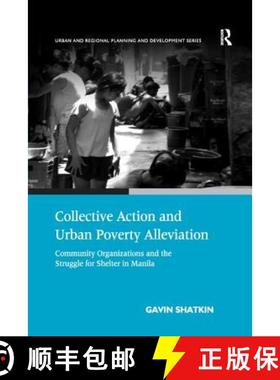 【3-4周达】Collective Action and Urban Poverty Alleviation : Community Organizations and the Struggle... [9781138264557]