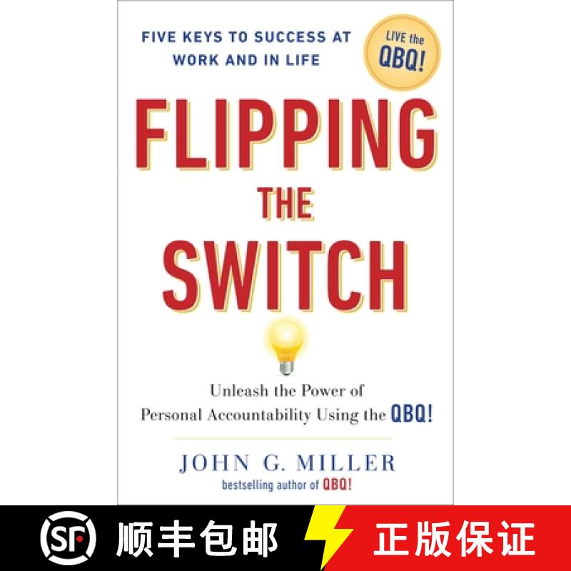 【3-4周达】Flipping the Switch...: Unleash the Power of Personal Accountability Using the Qbq! [9780399152955]