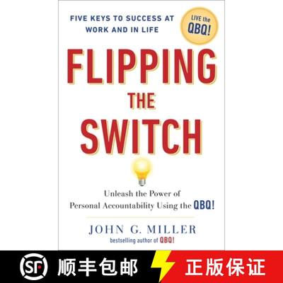 【3-4周达】Flipping the Switch...: Unleash the Power of Personal Accountability Using the Qbq! [9780399152955]