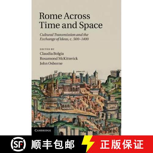 【3-4周达】精装 Rome Across Time and Space: Cultural Transmission and the Exchange of Ideas, C.500-1400 [9780521192170]