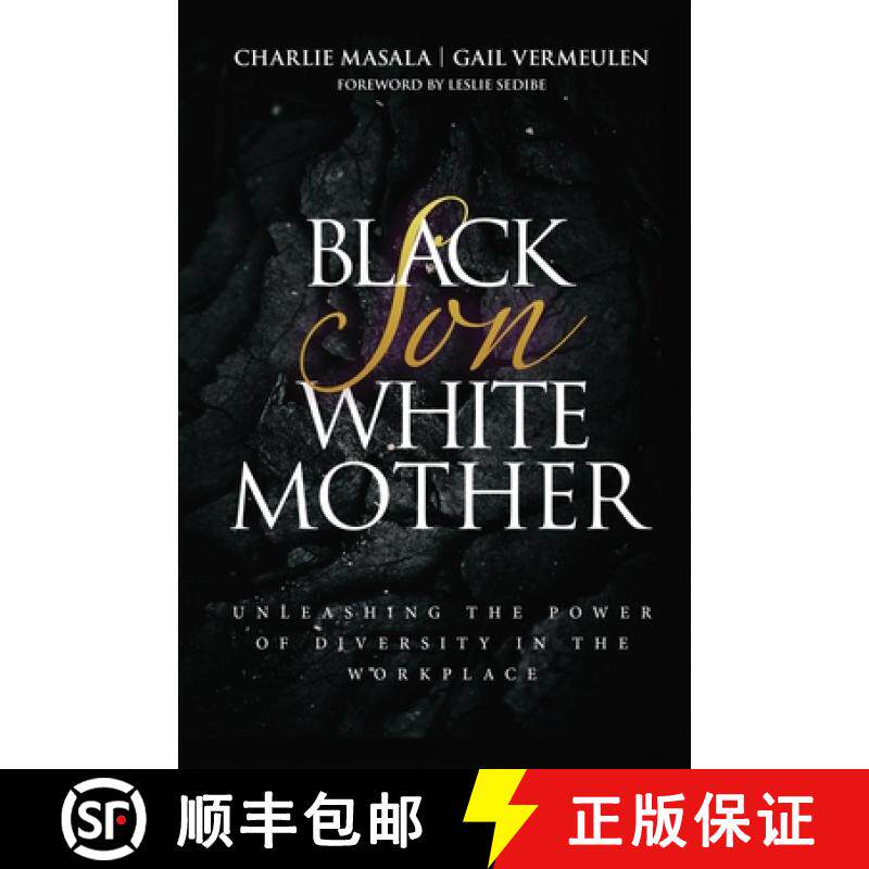 预订 Black Son White Mother: Unleashing the Power of Diversity in the Workplace [9780620893367]