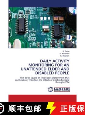 【3-4周达】DAILY ACTIVITY MONITORING FOR AN UNATTENDED ELDER AND DISABLED PEOPLE [9786203839746]
