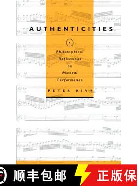 【3-4周达】Authenticities: Philosophical Reflections on Musical Performance [9780801484803]