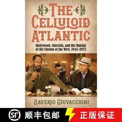 【2-3周达】精装 The Celluloid Atlantic : Hollywood, Cinecittà, and the Making of the Cinema of the W... [9798855800562]