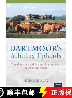 【3-4周达】Dartmoor's Alluring Uplands : Transhumance and Pastoral Management in the Middle Ages [9780859898652]