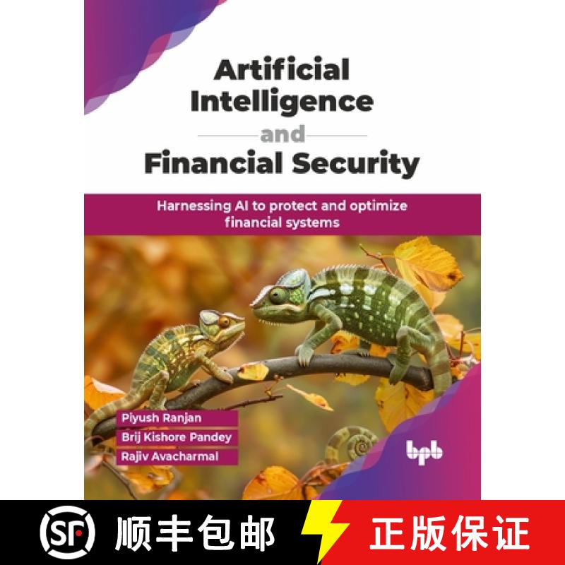 【3-4周达】Artificial Intelligence and Financial Security: Harnessing AI to protect and optimize fina... [9789365896794]