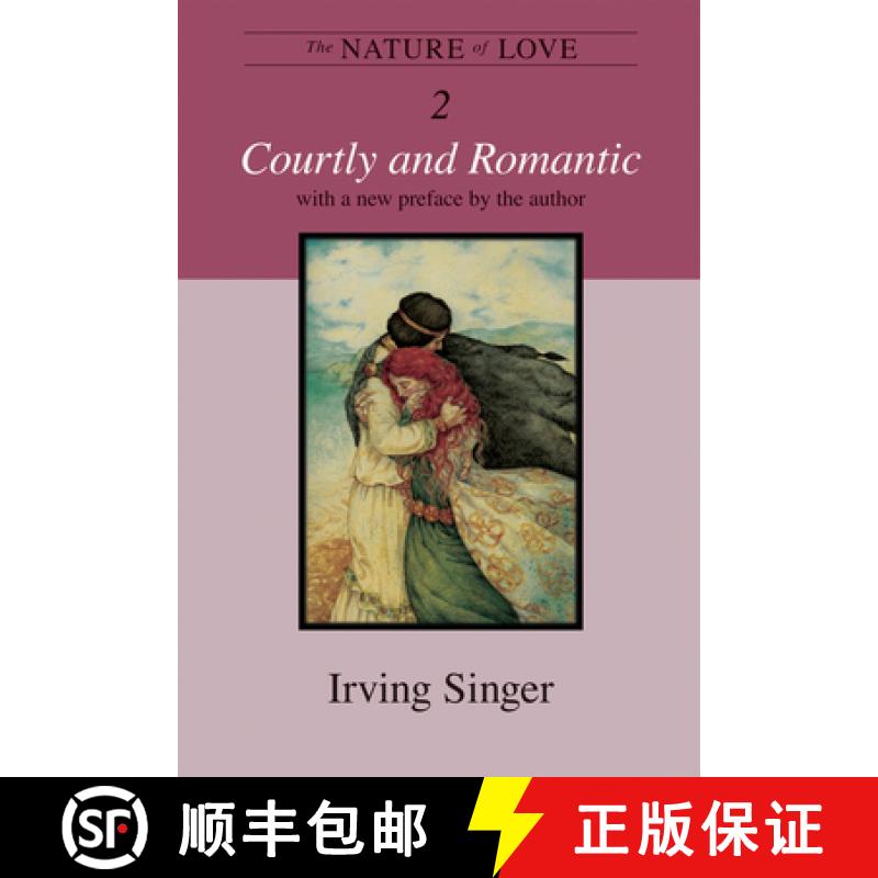 【2-3周达】Nature of Love: Courtly and Romantic - The Nature of Love Courtly and Romantic: v. 2 [9780262512732]