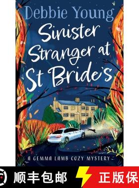 【3-4周达】Sinister Stranger at St Bride's: A page-turning cozy murder mystery from bestseller Debbie... [9781804830369]