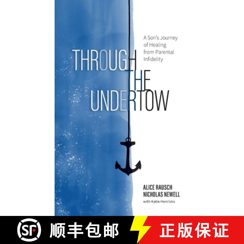 【2-3周达】Through the Undertow: A Son's Journey of Healing from Parental Infidelity [9781610660860]