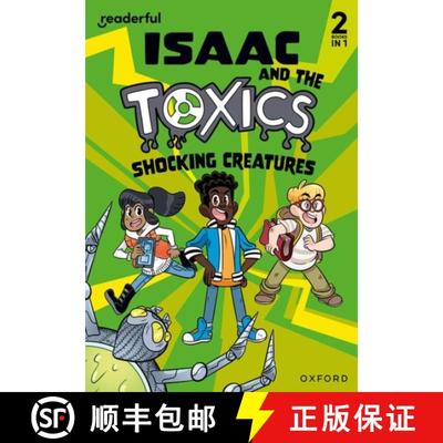 【3-4周达】Readerful Rise: Oxford Reading Level 6: Isaac and the Toxics: Shocking Creatures [9781382043489]