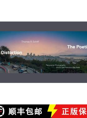 【3-4周达】The Poetics of Distortion : Panoramic Photographs of the San Francisco Bay Area [9781943532162]