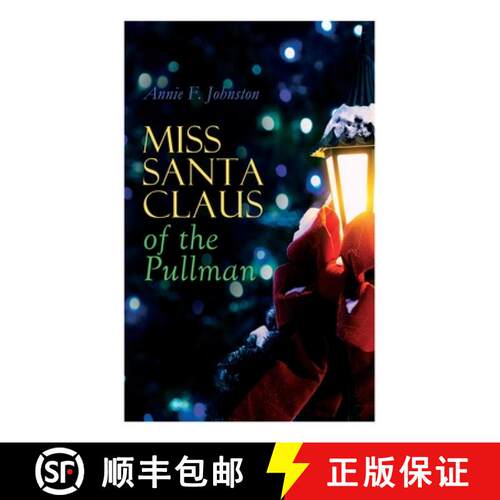 【3-4周达】Miss Santa Claus of the Pullman: Children's Christmas Tale [9788027305926]