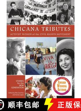 预订 Chicana Tributes: Activist Women of the Civil Rights Movement - Stories for the New Generation [9780744226348]