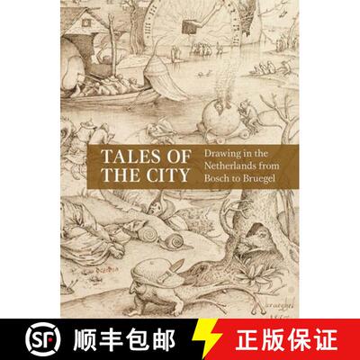 Tales of the City: Drawing in the Netherlands from Bosch to Bruegel [9780300266696]