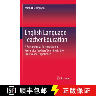 【3-4周达】English Language Teacher Education : A Sociocultural Perspective on Preservice Teachers' L... [9789811397639]
