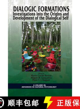 【3-4周达】Dialogic Formations: Investigations Into the Origins and Development of the Dialogical Sel... [9781623960384]