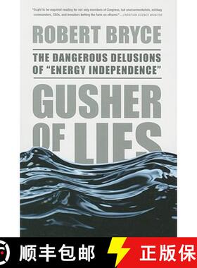 【3-4周达】Gusher of Lies: The Dangerous Delusions of Energy Independence [9781586486907]