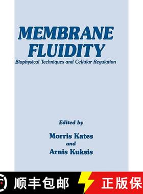 【3-4周达】Membrane Fluidity : Biophysical Techniques and Cellular Regulation [9780896030206]