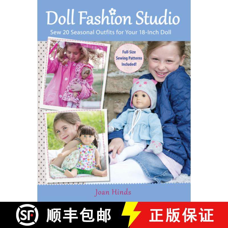 【3-4周达】Doll Fashion Studio: Sew 20 Seasonal Outfits for Your 18-Inch Doll [9781440230912]
