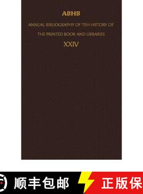 【3-4周达】ABHB/ Annual Bibliography of the History of the Printed Book and Libraries : Volume 24: Pu... [9780792337591]