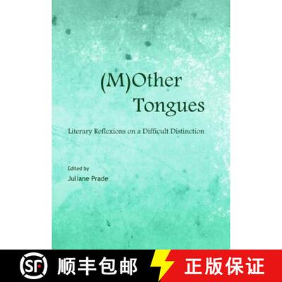 预订 (M)Other Tongues: Literary Reflexions on a Difficult Distinction [9781443842631]