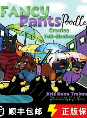 【3-4周达】Fancy Pants Poodle Creates Tail-Brellas: An ambitious poodle that uses ingenuity and her s... [9798887963617]