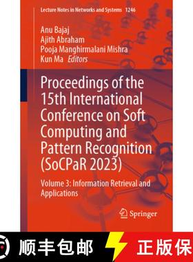 【3-4周达】Proceedings of the 15th International Conference on Soft Computing and Pattern Recognition... [9783031889912]