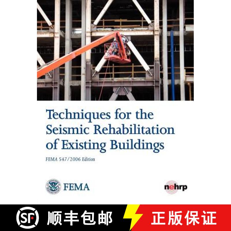 【2-3周达】Techniques for the Seismic Rehabilitation of Existing Buildings (Fema 547 - October 2006) [9781782661351]